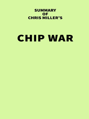 cover image of Summary of Chris Miller's Chip War